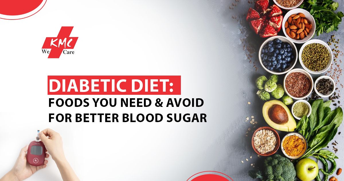 Diabetic Diet: Foods You Need & Avoid for Better Blood Sugar