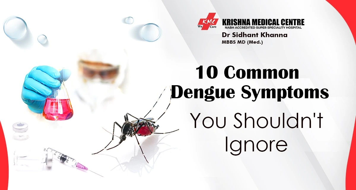 10 Common Dengue Symptoms You Shouldn’t Ignore