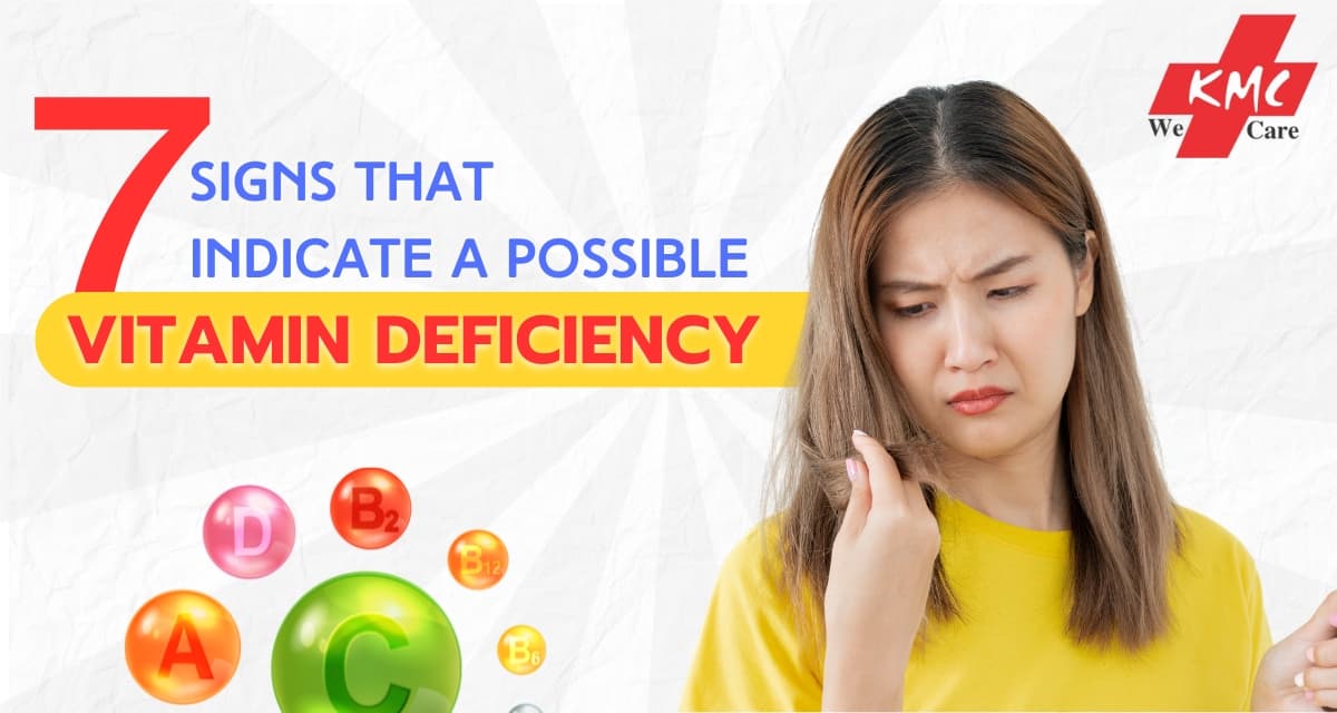 7 Signs That Indicate a Possible Vitamin Deficiency